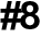 #8